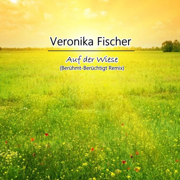 Auf Der Wiese (Berühmt-Berüchtigt Remix)