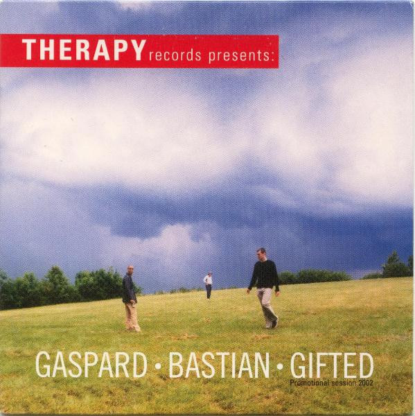 Therapy Records Presents: Gaspard • Bastian • Gifted
