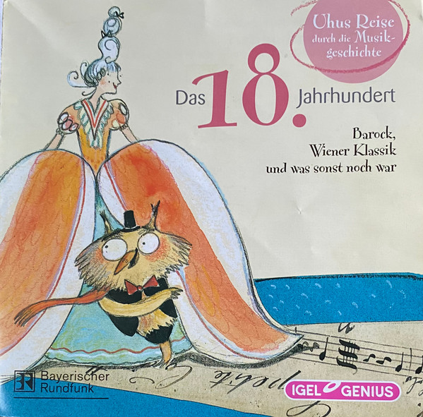 Das 18. Jahrhundert - Barock, Wiener Klassik Und Was Sonst Noch War