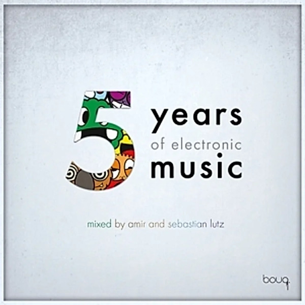 5 Years Of Electronic Music