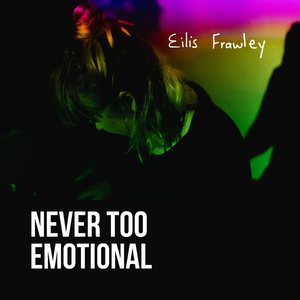 Never Too Emotional