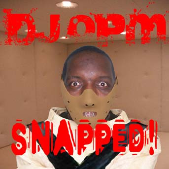 DJ OPM Snapped!