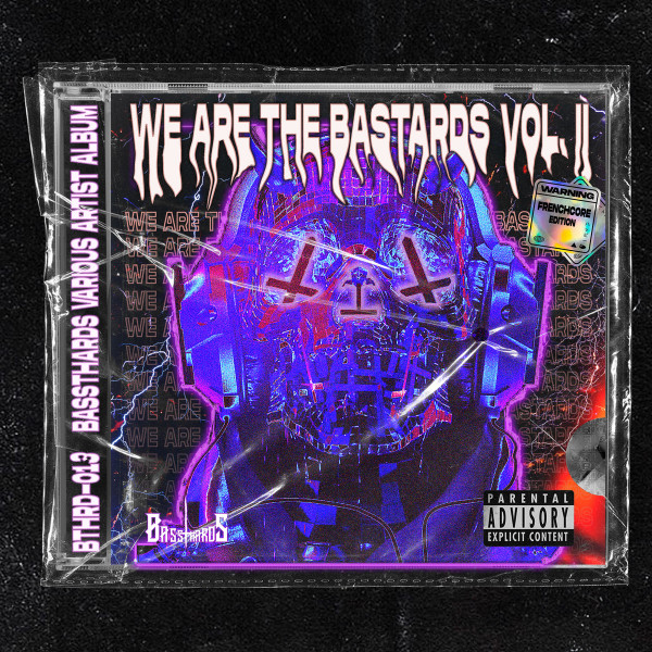 We Are The Bastards Vol. II Frenchcore Edition 