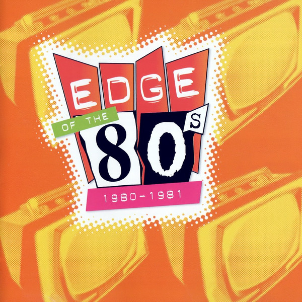 Edge Of The 80s: 1980-1981