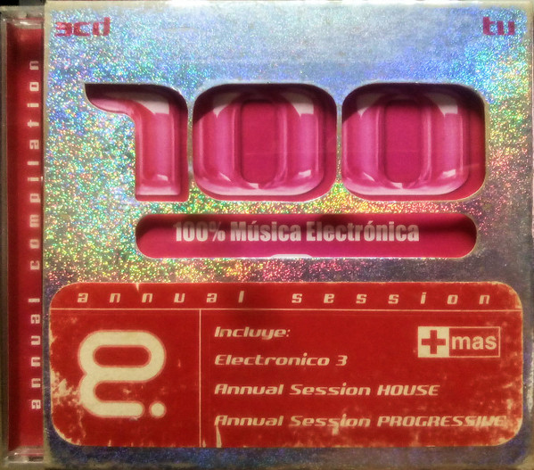 100% Música Electrónica - Electrónico 3 , Annual Session House , Annual Session Progressive