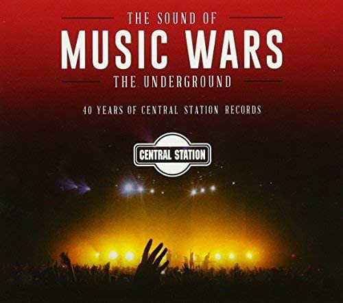 The Sound Of Music Wars: 40 Years Of Central Station Records