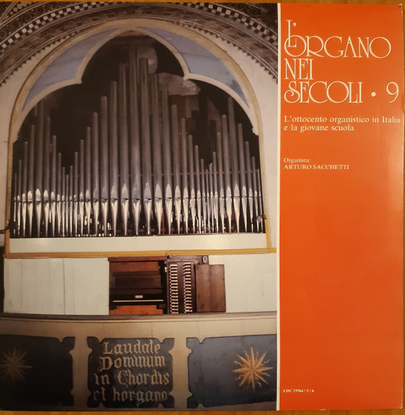 L'Organo Nei Secoli Vol. 9 - L'ottocento Organistico In Italia E La Giovane Scuola