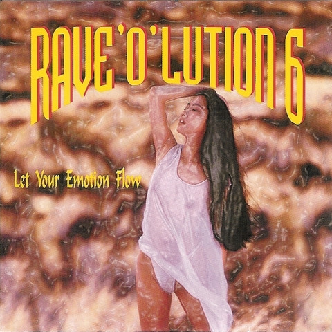 Rave'O'Lution 6 - Let Your Emotion Flow