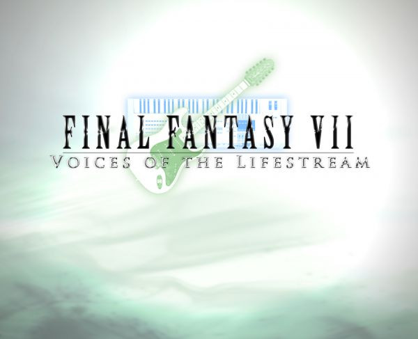 Final Fantasy VII: Voices Of The Lifestream