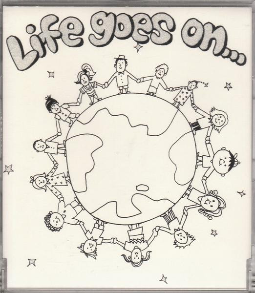 Life Goes On...