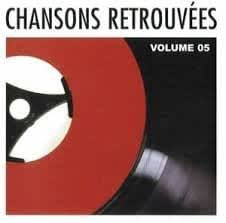 Chansons Retrouvées Volume 05