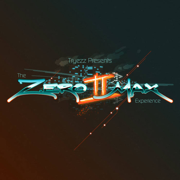 The Zero II Max Experience [Full Release]