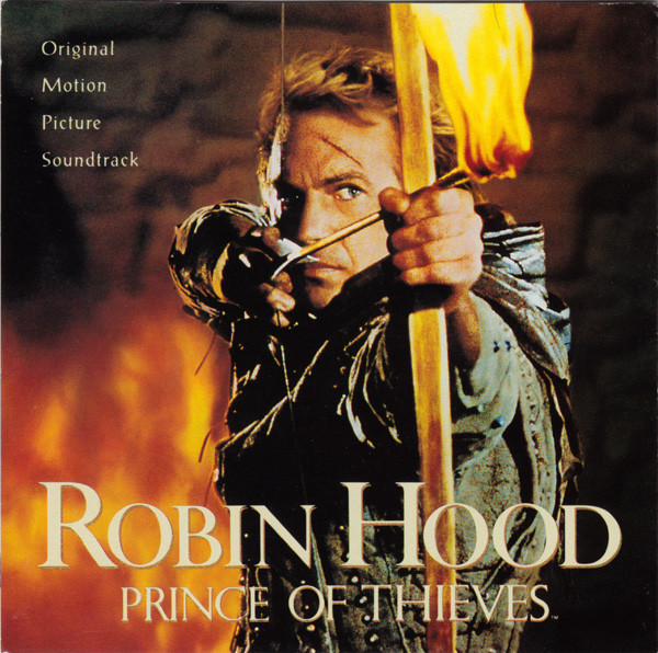 Robin Hood: Prince Of Thieves  (Original Motion Picture Soundtrack)