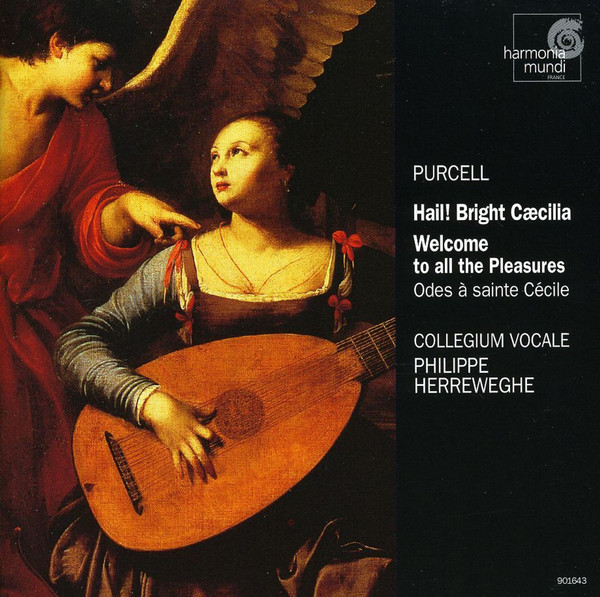 Odes À Sainte Cécile: Hail, Bright Cæcilia / Welcome To All The Pleasures