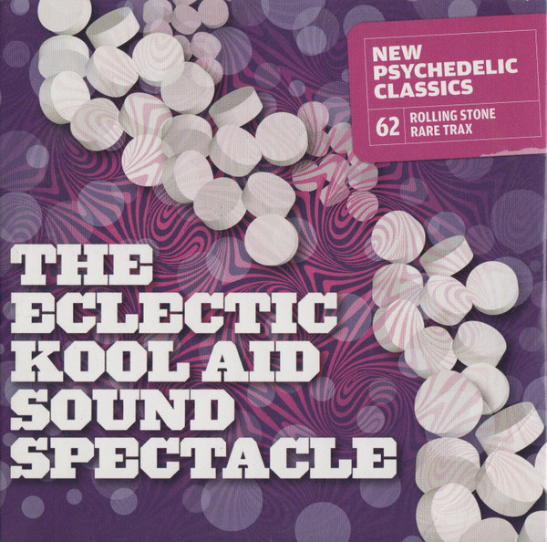 Rare Trax Vol. 62 - New Psychedelic Classics: The Eclectic Kool Aid Sound Spectacle
