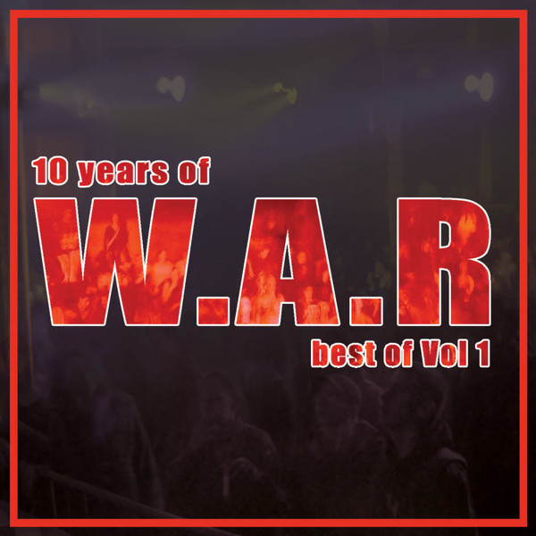 10 Years Of W.A.R: Best Of Vol 1