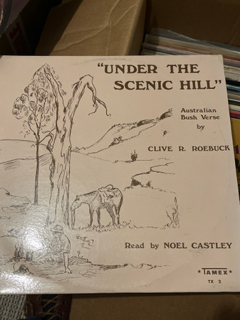 "Under the Scenic Hill" Australian Bush Verse by Clive R. Roebuck