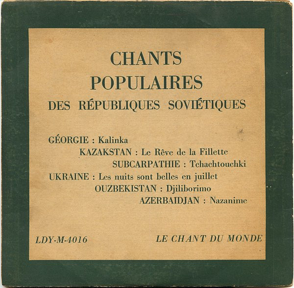 Chants Populaires Des Républiques Soviétiques (Géorgie, Kazakhstan, Subcarpathie, Ukraine, Ouzbekistan, Azerbaidjan)
