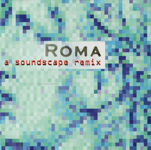 Roma - A Soundscape Remix