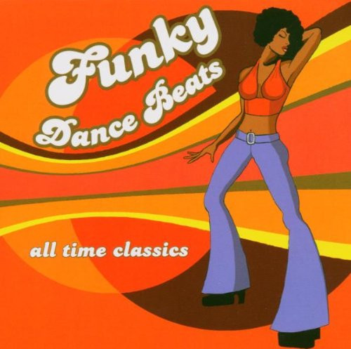 Funky Dance Beats - All Time Classics