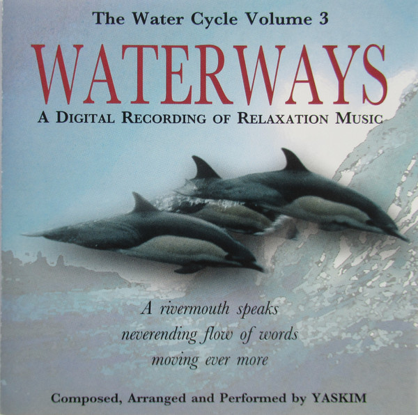 The Watercycle Volume 3 - Waterways (A Digital Recording Of Relaxation Music)