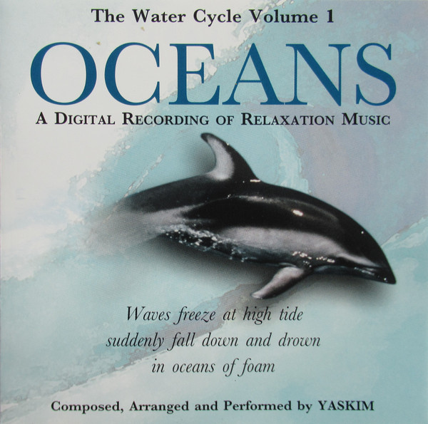 The Watercycle Volume 1 - Oceans (A Digital Recording Of Relaxation Music)