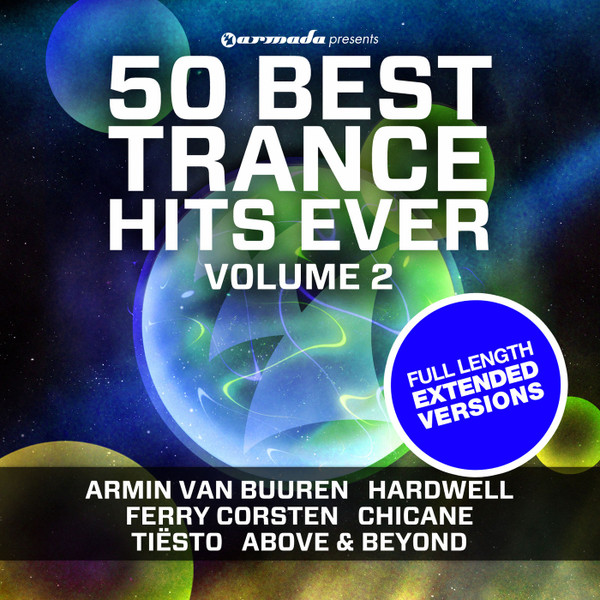 50 Best Trance Hits Ever Volume 2 - Full Length Extended Versions