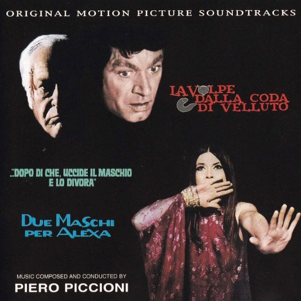 La Volpe Dalla Coda Di Velluto / "... Dopo Di Che, Uccide Il Maschio E Lo Divora" / Due Maschi Per Alexa (Original Motion Picture Soundtracks)