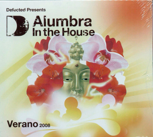 Defected Presents Alumbra In The House - Verano 2008