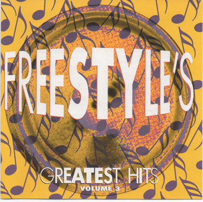 Freestyle's Greatest Hits Volume 3