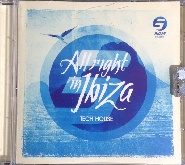 All Right In Ibiza Vol. 3 Tech House