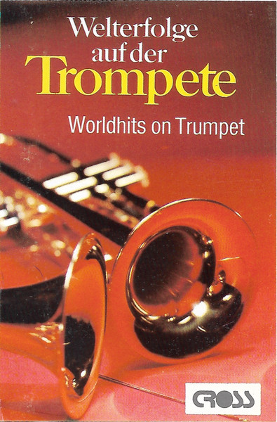 Welterolge Auf Der Trompete = Worldhits On Trumpet