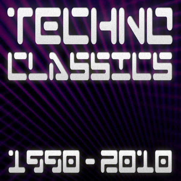 Techno Classics (1990 - 2010)