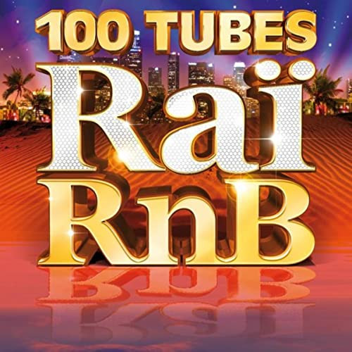100 Tubes Raï RnB