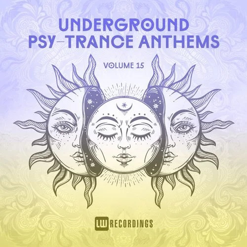 Underground Psy-Trance Anthems - Volume 15
