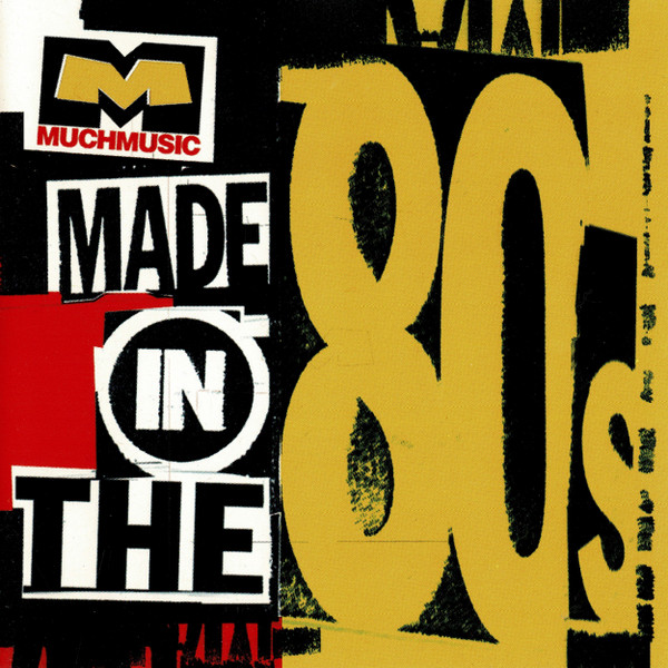 MuchMusic's Made In The '80s