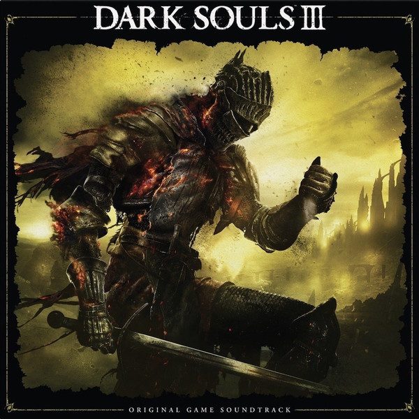 Dark Souls III (Original Game Soundtrack)