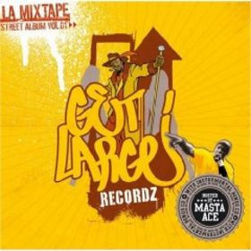 Get Large Recordz - La Mixtape...Street Album Vol.01