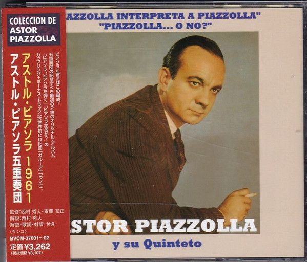 "Piazzolla Interpreta A Piazzolla" "Piazzolla... O No?"