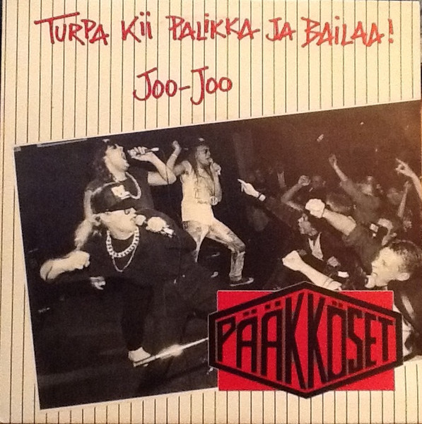 Turpa Kii Palikka Ja Bailaa! / Joo-Joo