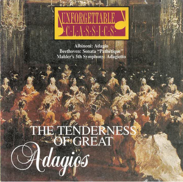 The Tenderness Of Great Adagios