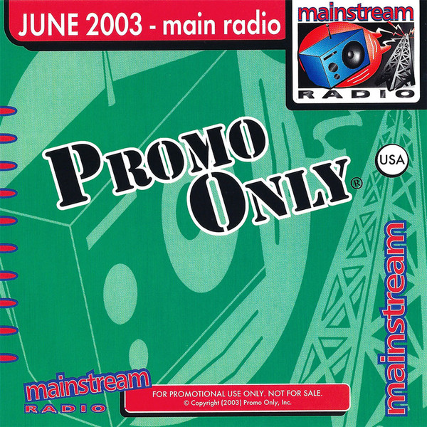 Promo Only Mainstream Radio: June 2003