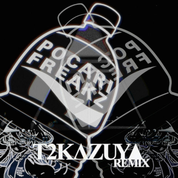 Pocari Freakz (T2Kazuya Remix)