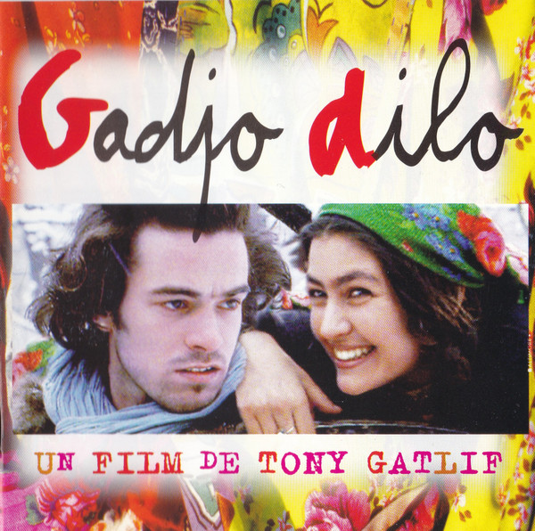 Gadjo Dilo (Un Film De Tony Gatlif)