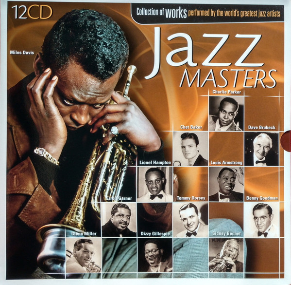 Jazz Masters - Collection Of Works Performed By The World's Greatest Jazz Artists