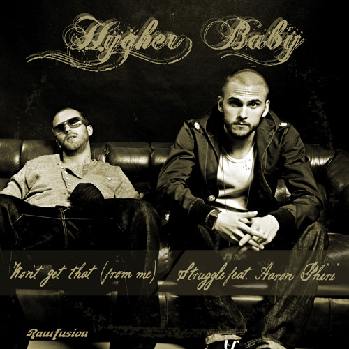 Won't Get That (From Me) / Struggle feat. Aaron Phiri