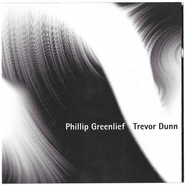 Phillip Greenlief & Trevor Dunn