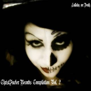 Lullaby For Death - Christfucker Records Compilation Vol. 2