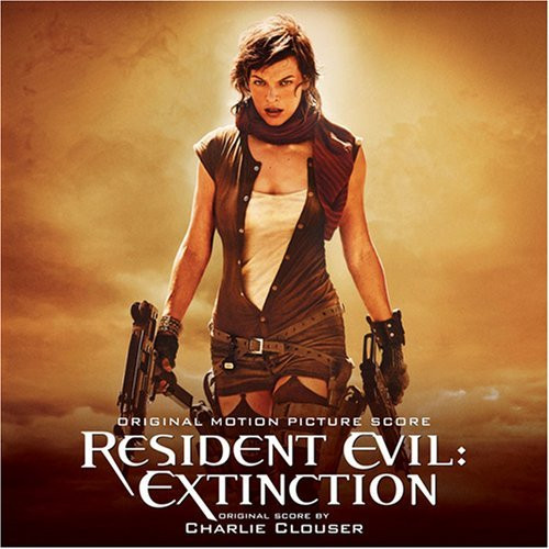 Resident Evil: Extinction (Original Motion Picture Score)
