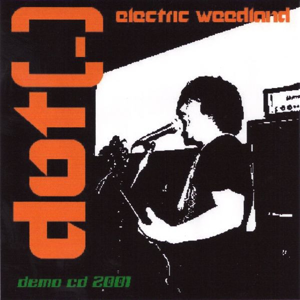 Electric Weedland (Demo CD 2001)